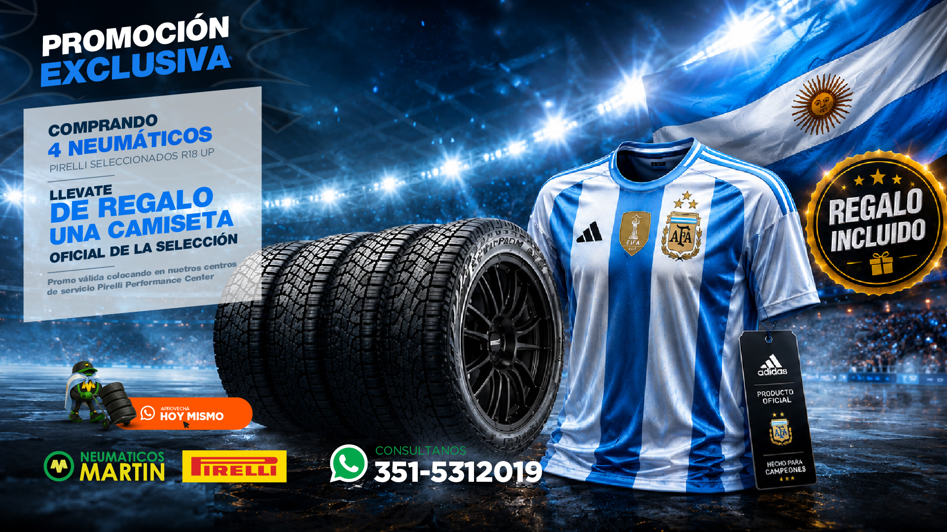 Promoción Pirelli: comprando 4 neumáticos seleccionados R18 o superiores, llevate de regalo una camiseta oficial de la Selección Argentina.