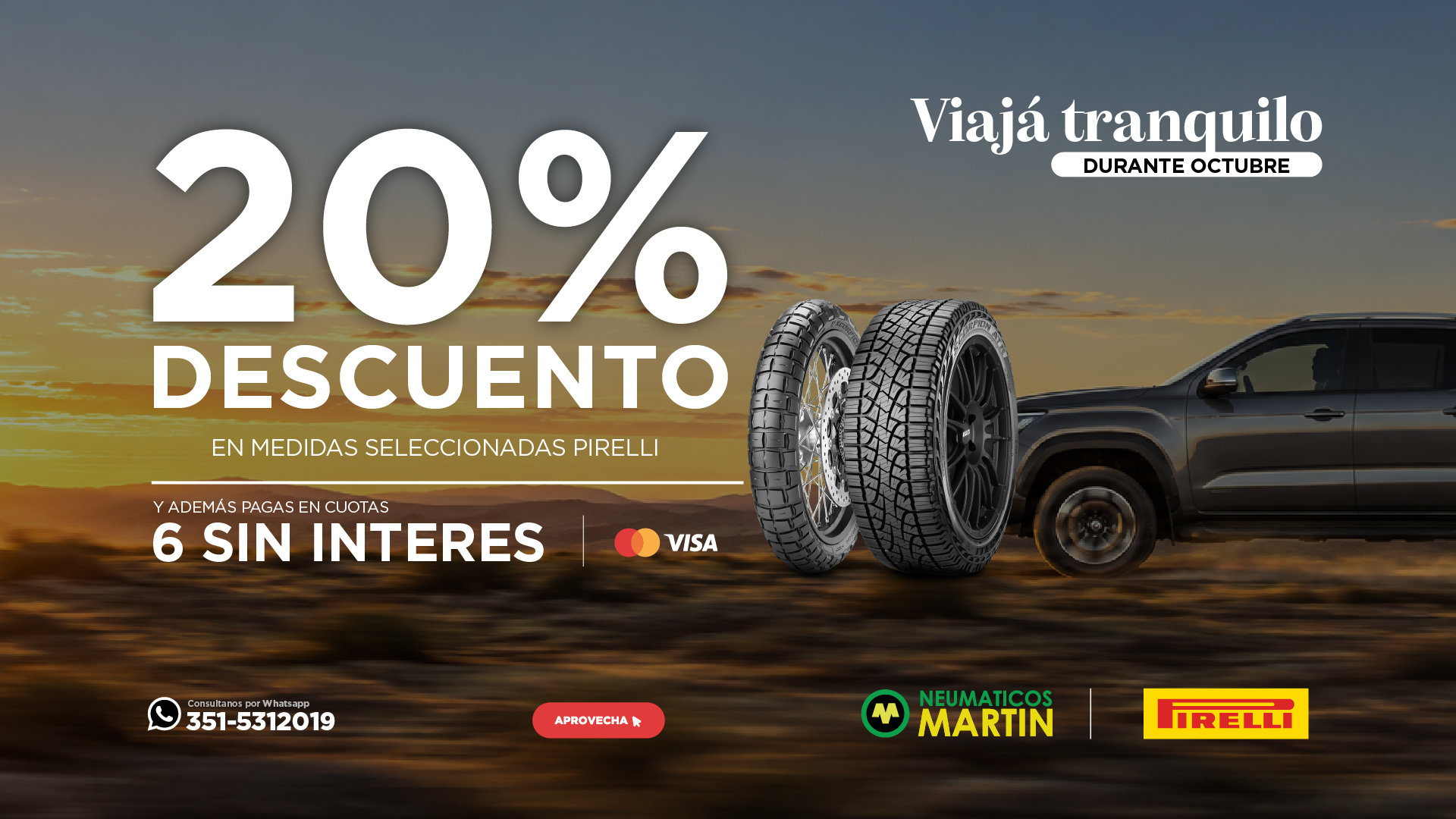 20% de descuento Pirelli – Neumáticos Martin Pirelli 20%: Promoción de octubre con 20% de descuento en medidas seleccionadas Pirelli y 6 cuotas sin interés con Visa en Neumáticos Martin.